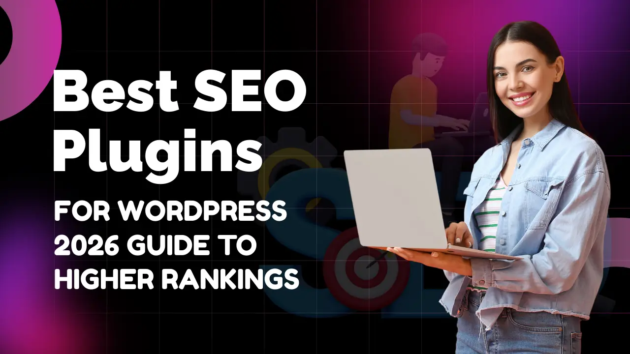Best SEO Plugins for WordPress (2026 Guide to Higher Rankings)